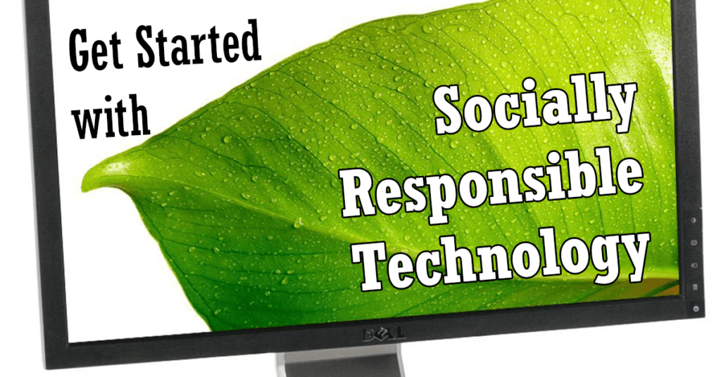 Get Started With Socially Responsible Technology | Randy Lyman, Writer &Amp; Blogging Coach