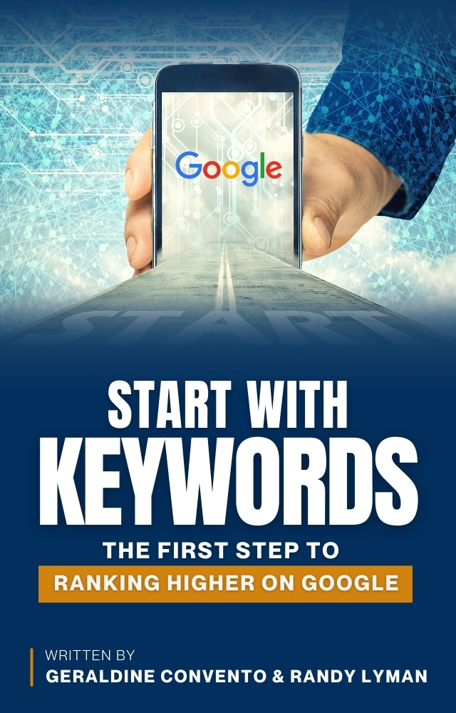 "Start With Keywords: The First Step to Ranking Higher on Google" by Geraldine Convento and Randy Lyman